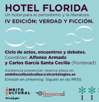 Ámbito Cultural de El Corte Inglés organiza la IV edición de “Hotel Florida” con grandes figuras del periodismo y la literatura 