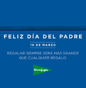 El Corte Inglés lanza la campaña del Día del Padre “Regalar siempre será más grande que cualquier regalo”