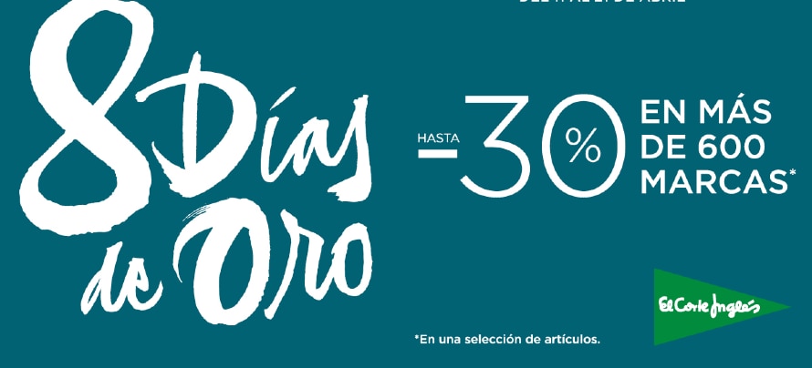 El Corte Inglés estrena “8 Días de Oro” con descuentos en más de 600 firmas de moda, accesorios, deportes, belleza y hogar