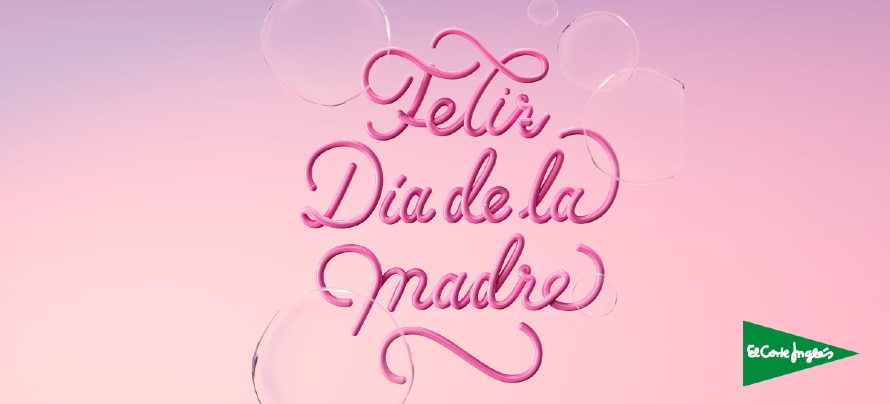 El Corte Inglés celebra el Día de la Madre con grandes ideas de regalo para rendirles un homenaje