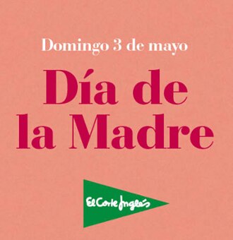 El Corte Inglés refuerza su servicio de compra online y telefónica para el Día de la Madre 