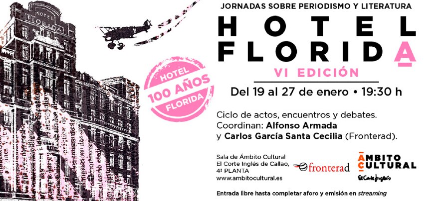 Ámbito Cultural de El Corte Inglés homenajea al Hotel Florida en su centenario con un ciclo de literatura y periodismo