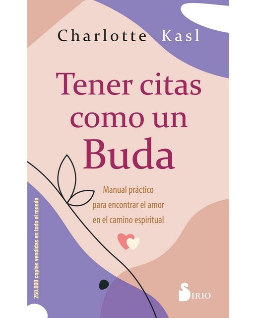 TENER CITAS COMO UN BUDA: Manual práctico para encontrar el amor en el camino espiritual (Capa mole com abas) 1