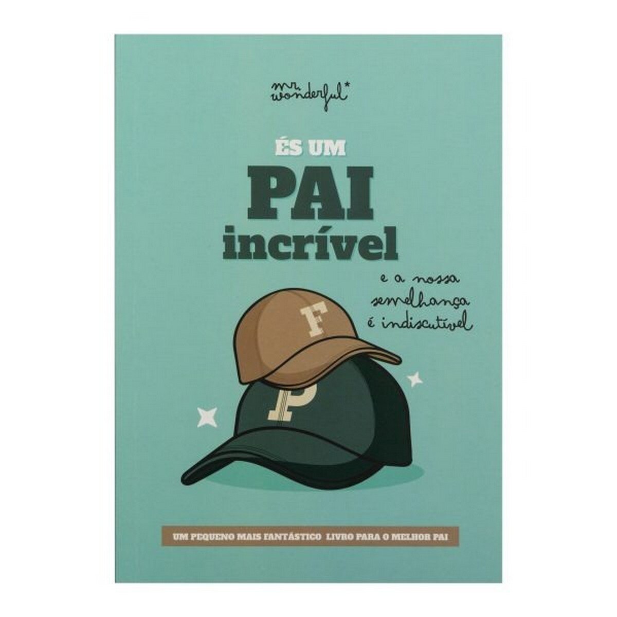 Livro para Preencher - És um Pai Incrível e a Nossa Semelhança é Indiscutível 1