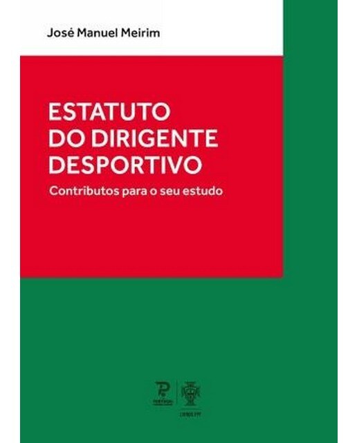 Imagem 0 de Estatuto do Dirigente Desportivo - Contributos para o seu Estudo