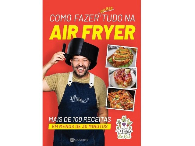 Imagem 0 de Como Fazer Quase Tudo na Air Fryer