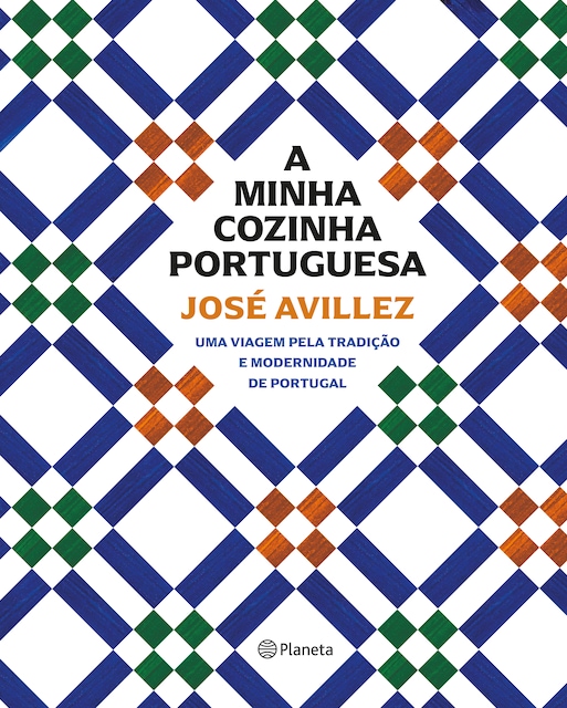 Imagem 0 de A Minha Cozinha Portuguesa - Uma viagem pela tradição e modernidade de Portugal