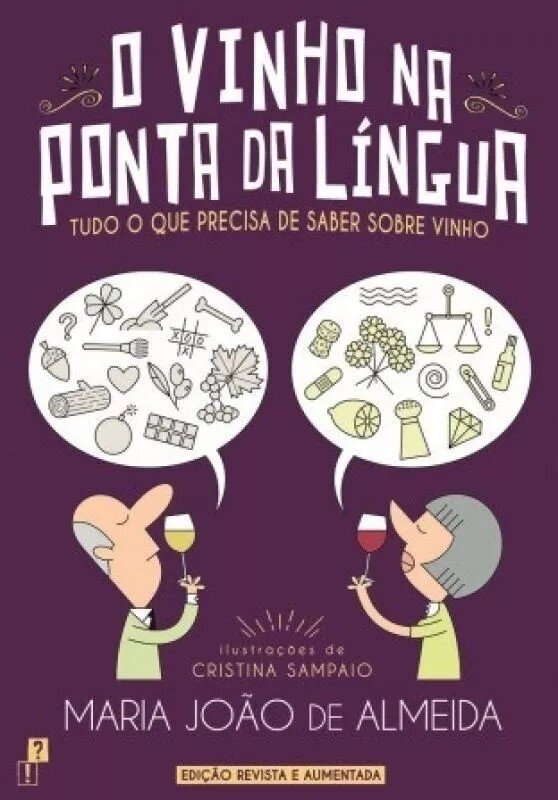 Imagem 0 de O Vinho na Ponta da Língua - Tudo o que Precisa de Saber sobre Vinho