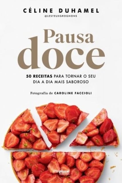 Imagem 0 de Pausa Doce - 50 Receitas para Tornar o Seu Dia a Dia Mais Saboroso