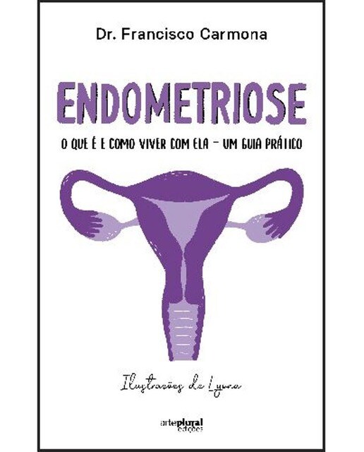 Endometriose - Um Guia Prático 1