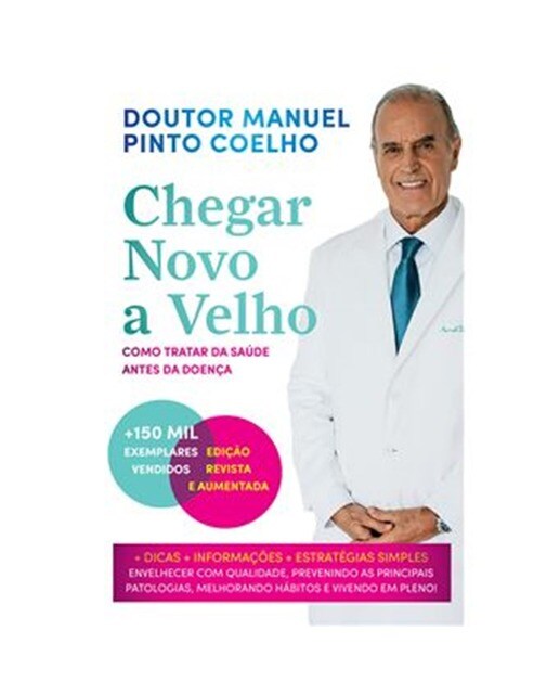 Imagem 0 de Chegar Novo a Velho - Como Tratar da Saúde antes da Doença