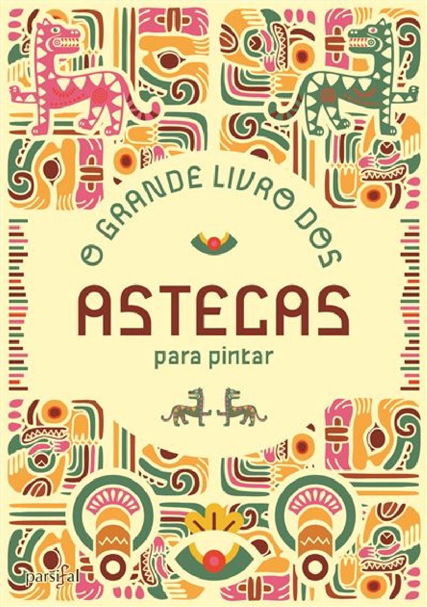 O Grande Livro dos Astecas para Pintar 1