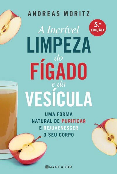Imagem 0 de A Incrível Limpeza do Fígado e da Vesícula