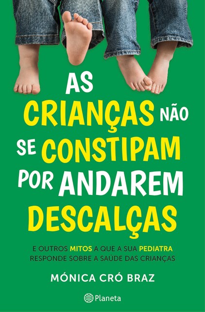 Imagem 0 de As crianças nao se constipam por andarem descalças