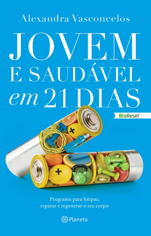 Imagem 0 de Jovem e Saudável em 21 Dias - Programa para limpar, reparar e regenerar o seu corpo