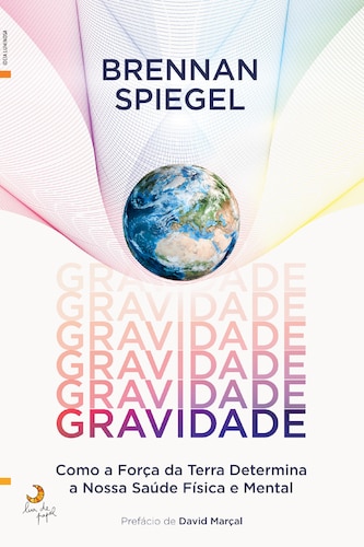 Imagem 0 de Gravidade - Como a Força da Terra Determina a Nossa Saúde Física e Mental