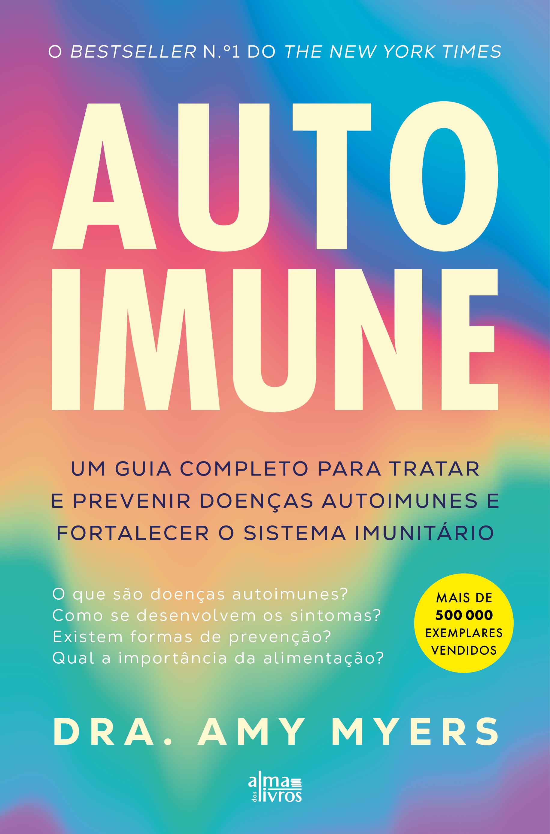Imagem 0 de Autoimune - Um guia completo para tratar e prevenir doenças autoimunes e fortalecer o sistema imunitário