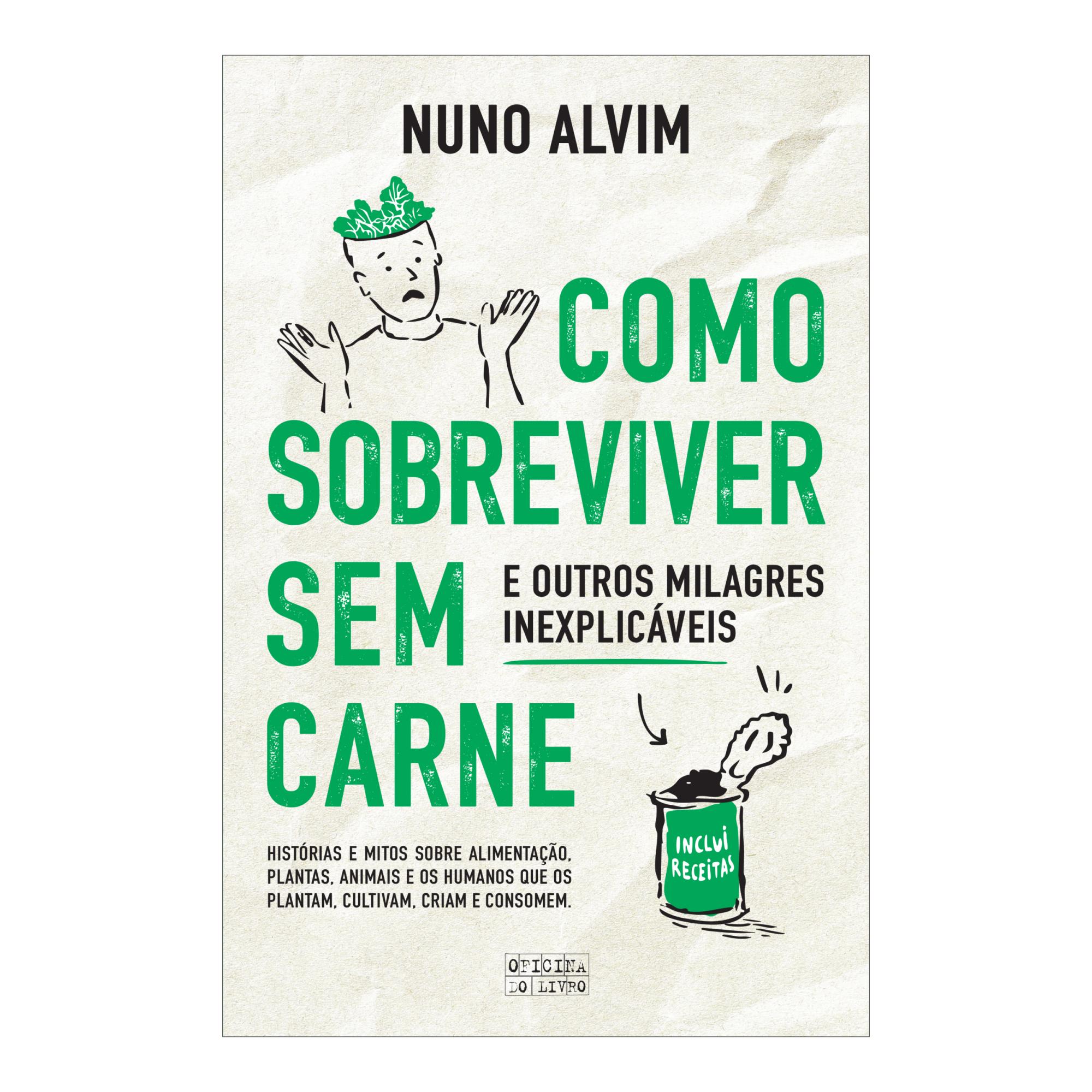 Imagem 0 de Como Sobreviver sem Carne e Outros Milagres Inexplicáveis