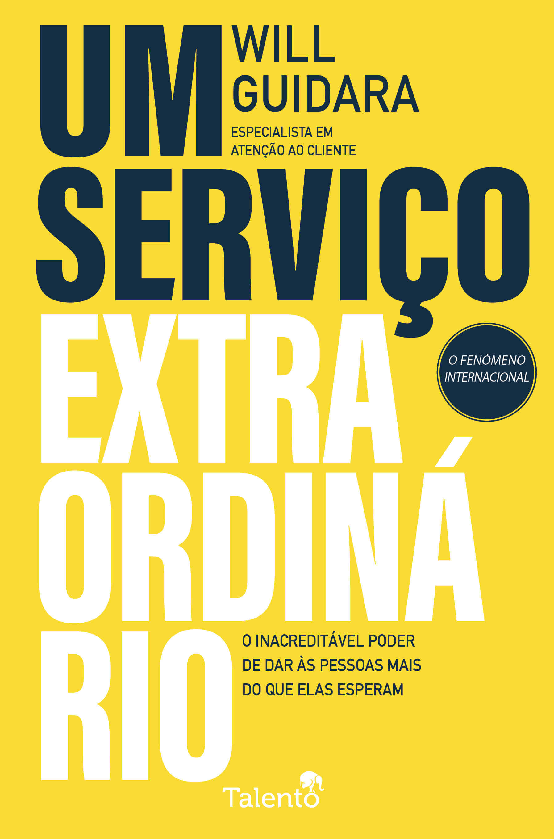 Um Serviço Extraordinário - O inacreditável poder de dar às pessoas mais do que elas esperam 1