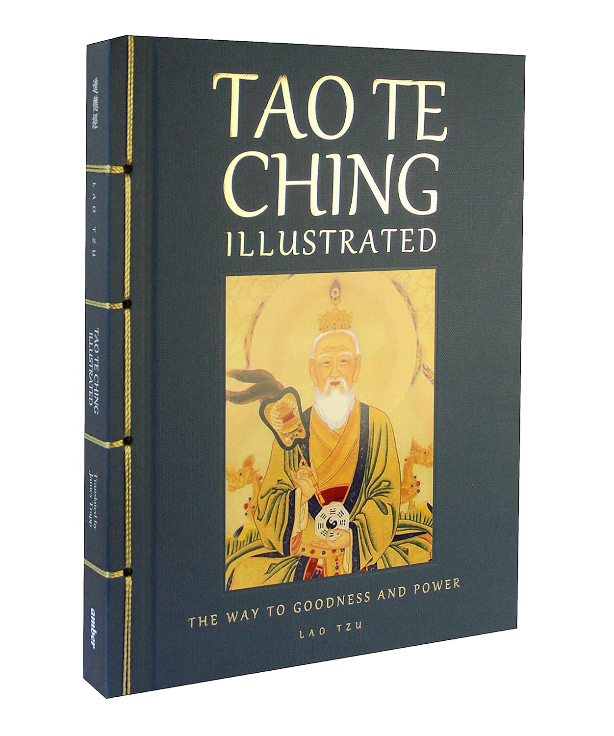 Tao Te Ching Illustrated: The Way to Goodness and Power (Chinese Bound Illustrated) 1