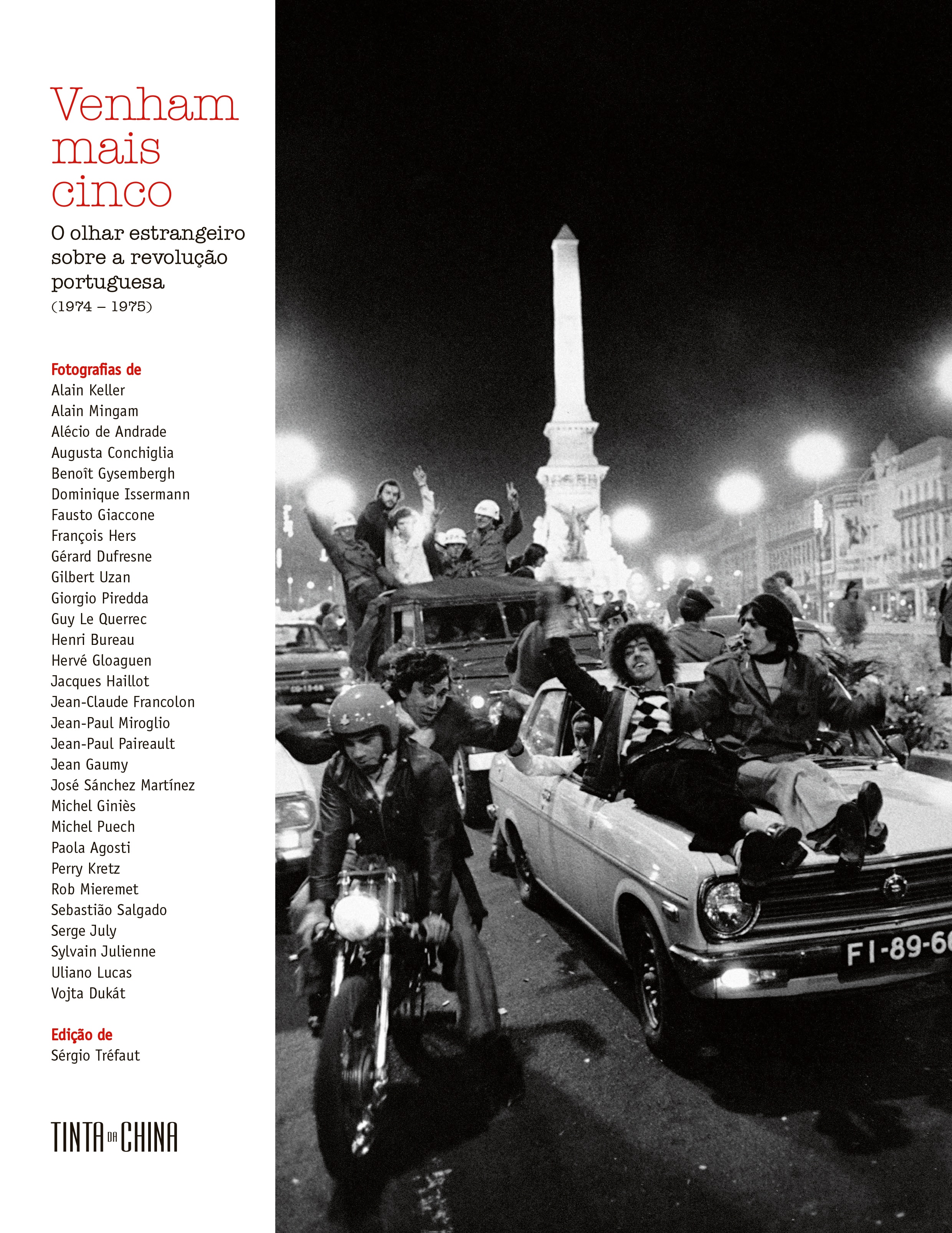 Venham Mais Cinco - O olhar estrangeiro sobre a revolução portuguesa (1974-1975) 1