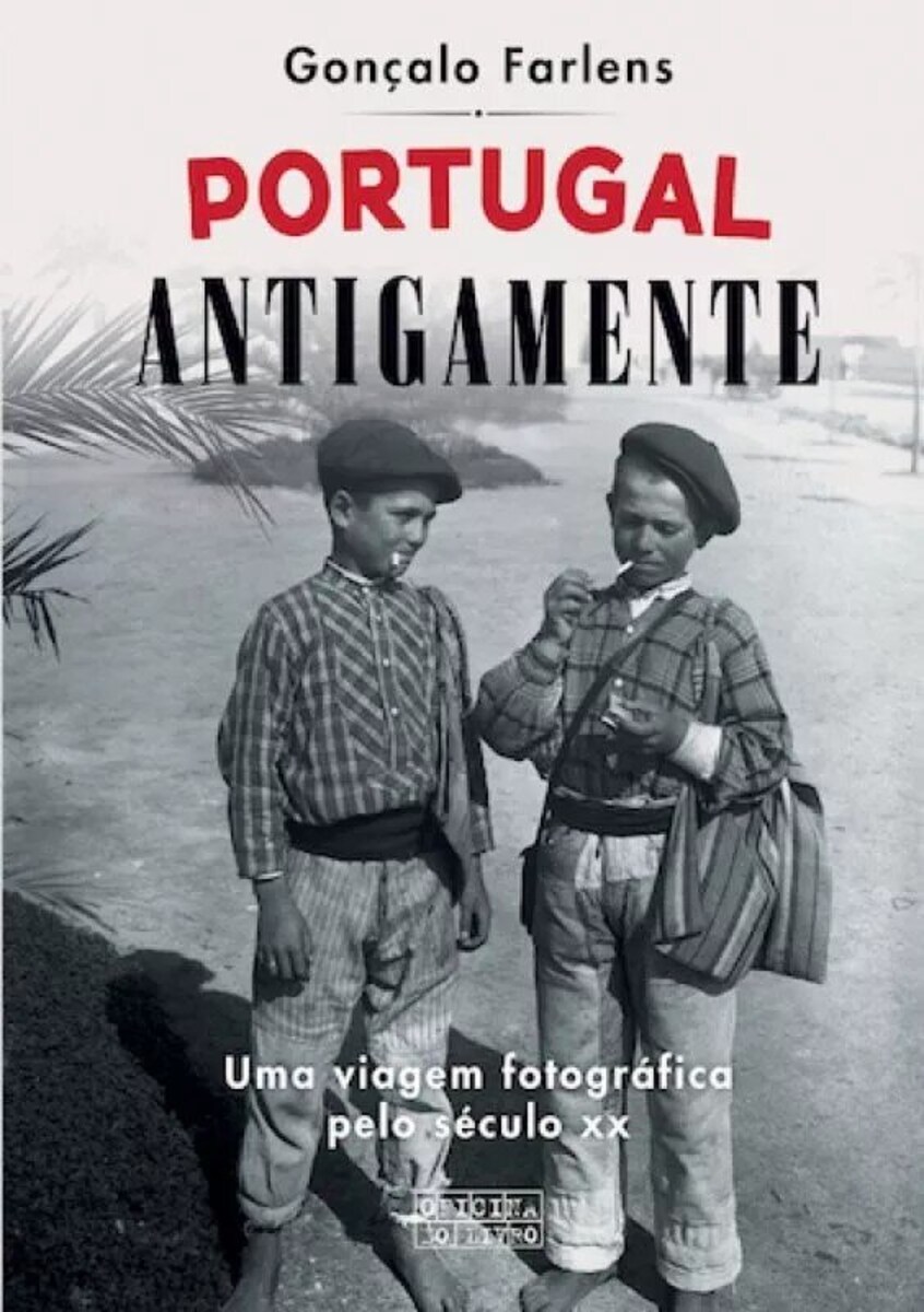 Portugal Antigamente - Uma viagem fotográfica pelo século XX 1