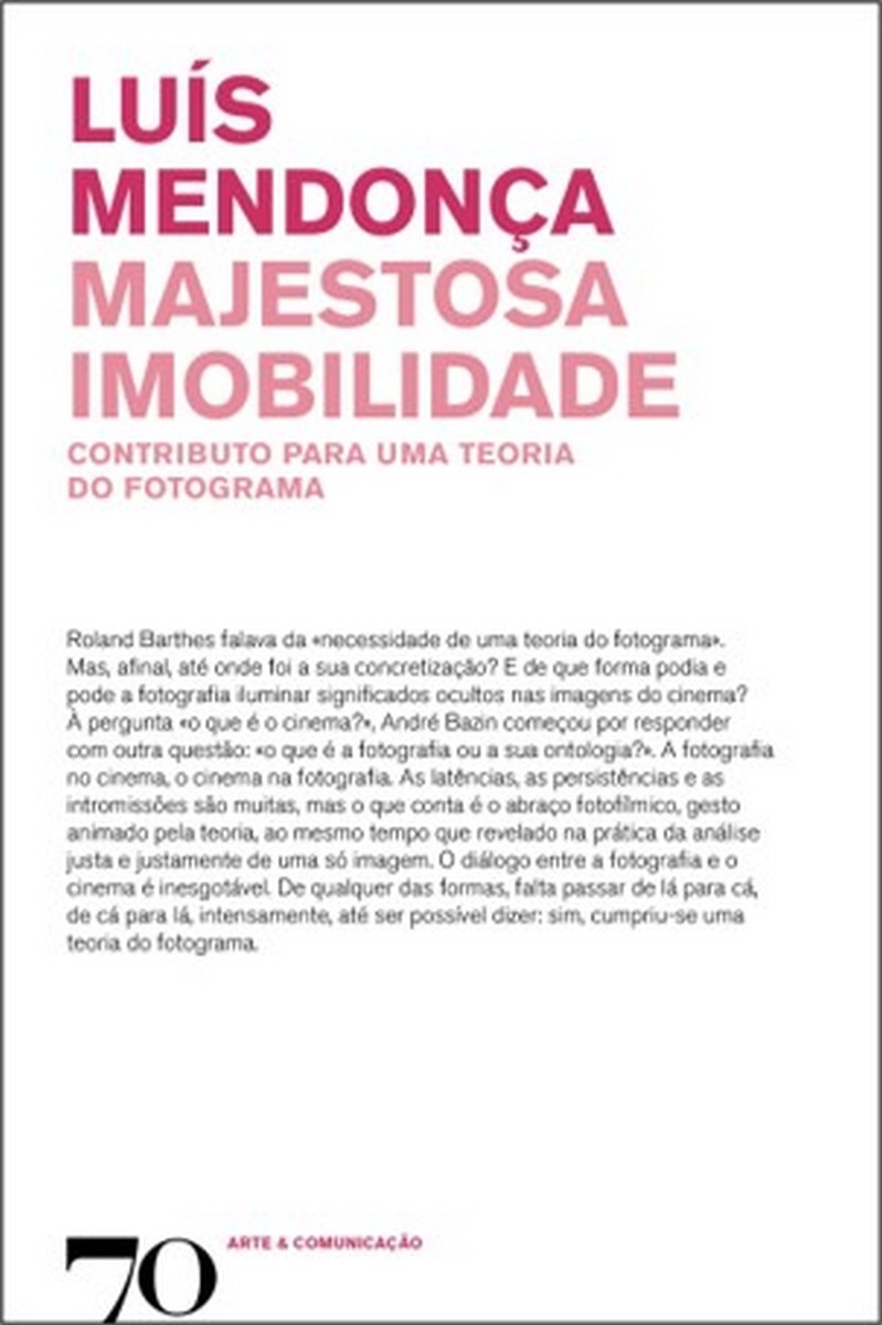 Imagem 0 de Majestosa Imobilidade - Contributo para uma Teoria do Fotograma