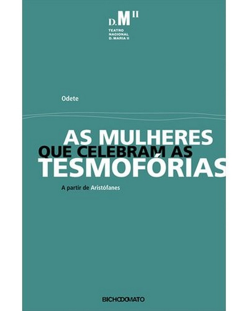 Imagem 0 de As Mulheres que Celebram as Tesmofórias - A partir de Aristófanes
