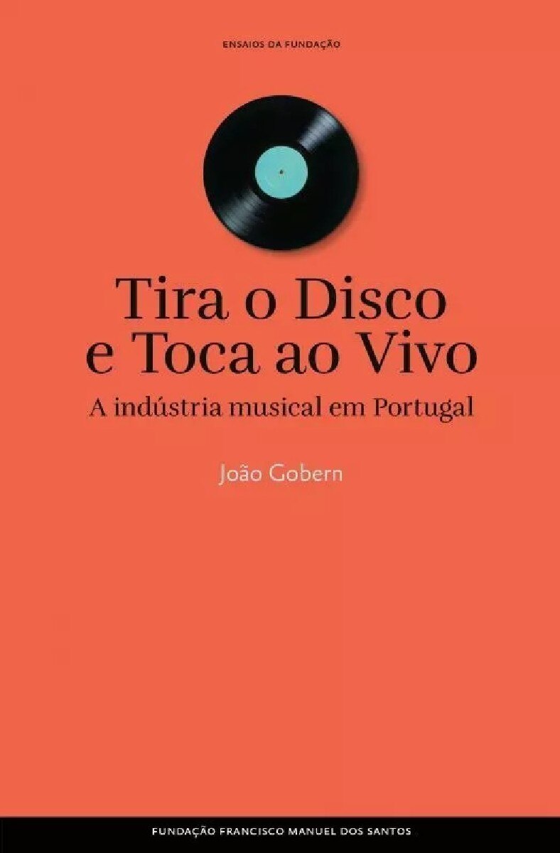 Tira o Disco e Toca ao Vivo - A indústria musical em Portugal 1