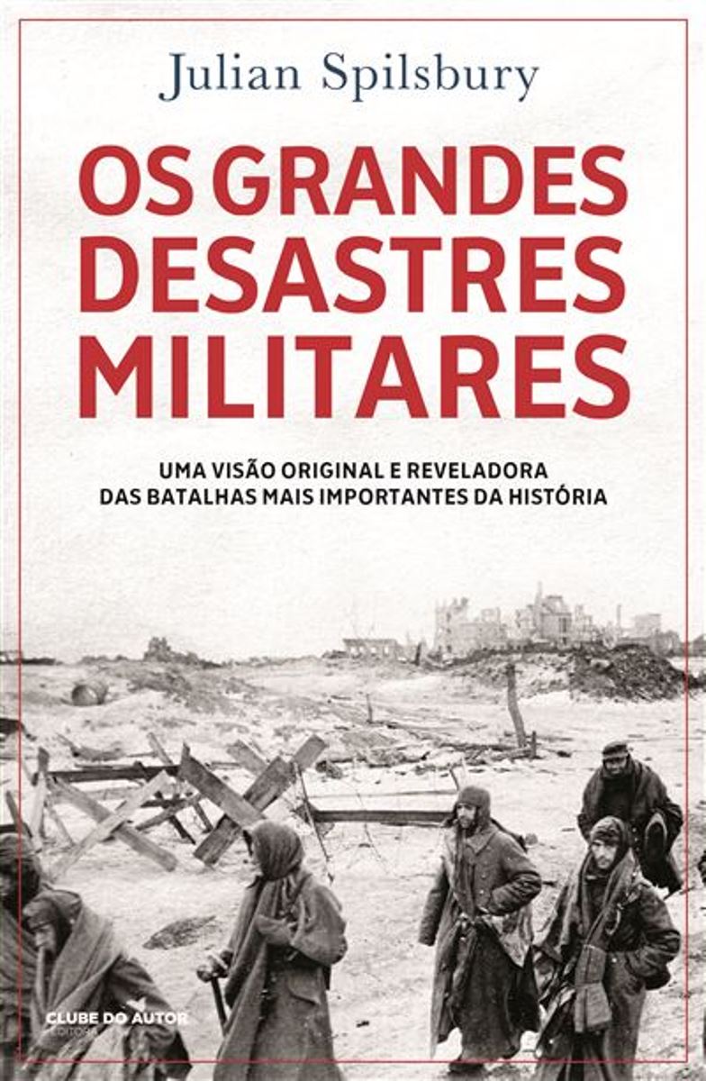 Os Grandes Desastres Militares 1