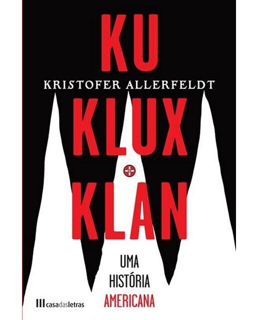 Ku Klux Klan - Uma História Americana 1