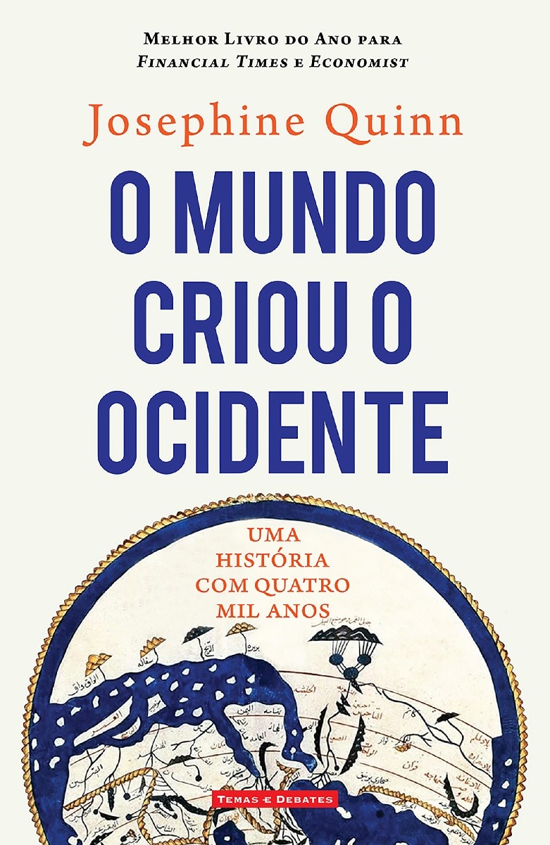 O Mundo Criou o Ocidente - Uma História com quatro mil anos 1