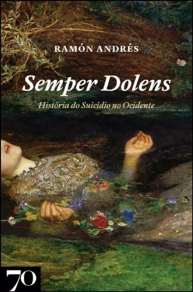 Imagem 0 de Semper Dolens - História do Suicídio no Ocidente