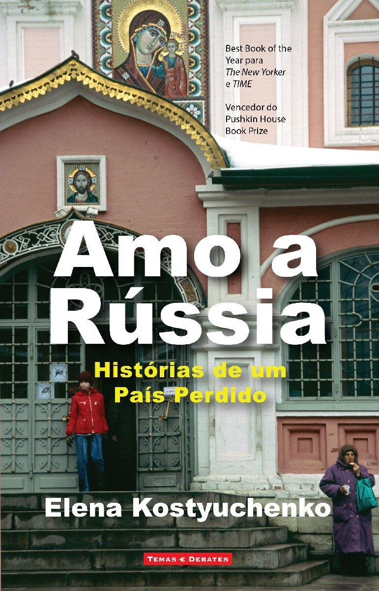 Amo a Rússia - Histórias de Um País Perdido 1
