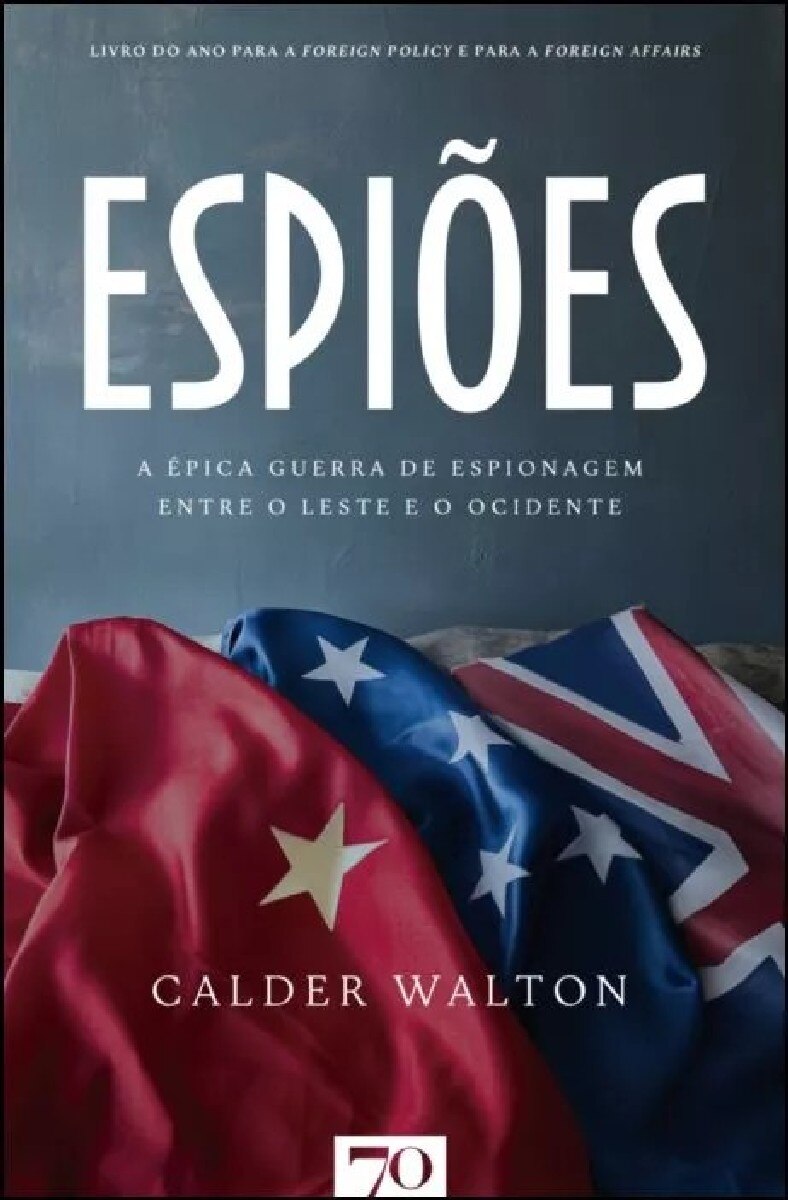 Espiões - A Épica Guerra de Espionagem Entre o Este e o Ocidente 1