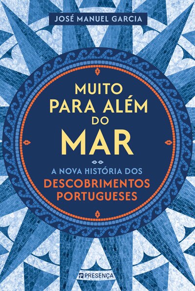 Imagem 0 de Muito para Além do Mar - A nova história dos Descobrimentos Portugueses