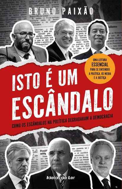 Imagem 0 de Isto é um escândalo - Como os escândalos na política degradaram a democracia