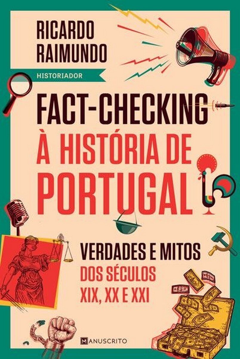 Fact-Checking à História de Portugal - Verdades e mitos dos séculos XIX, XX e XXI 1