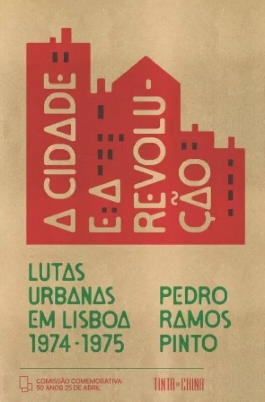 A Cidade e a Revolução - Lutas Urbanas em Lisboa (1974-1975) 1