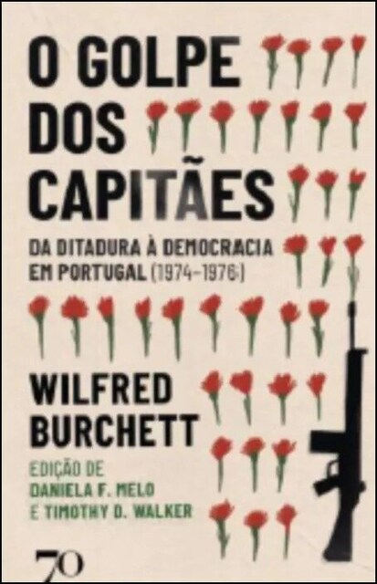 Imagem 0 de O Golpe dos Capitães - Da ditadura à democracia em Portugal (1974-1976)