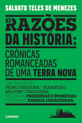 Imagem 0 de As Razões da História: Crónicas Romanceadas de uma Terra Nova