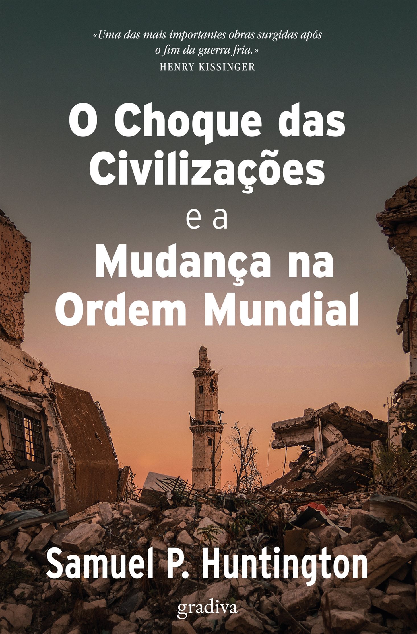 Imagem 0 de O Choque das Civilizações e a Mudança na Ordem Mundial
