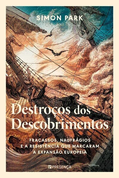 Imagem 0 de Destroços dos Descobrimentos - Fracassos, naufrágios e a resistência que marcaram a expansão europeia