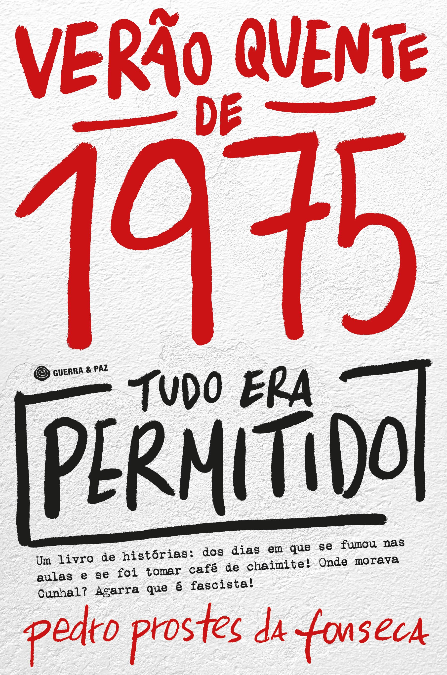 Verão Quente de 1975 - Tudo Era Permitido 1
