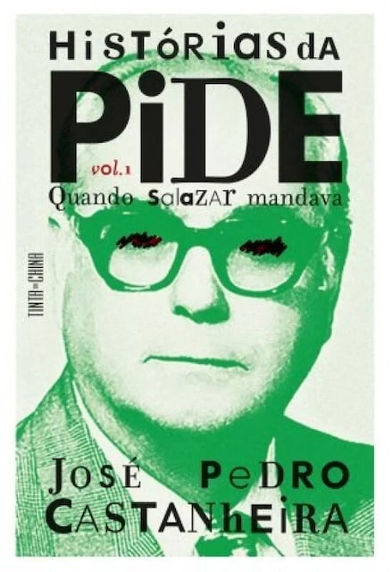 Imagem 0 de Histórias da PIDE - Volume 1: Quando Salazar Mandava