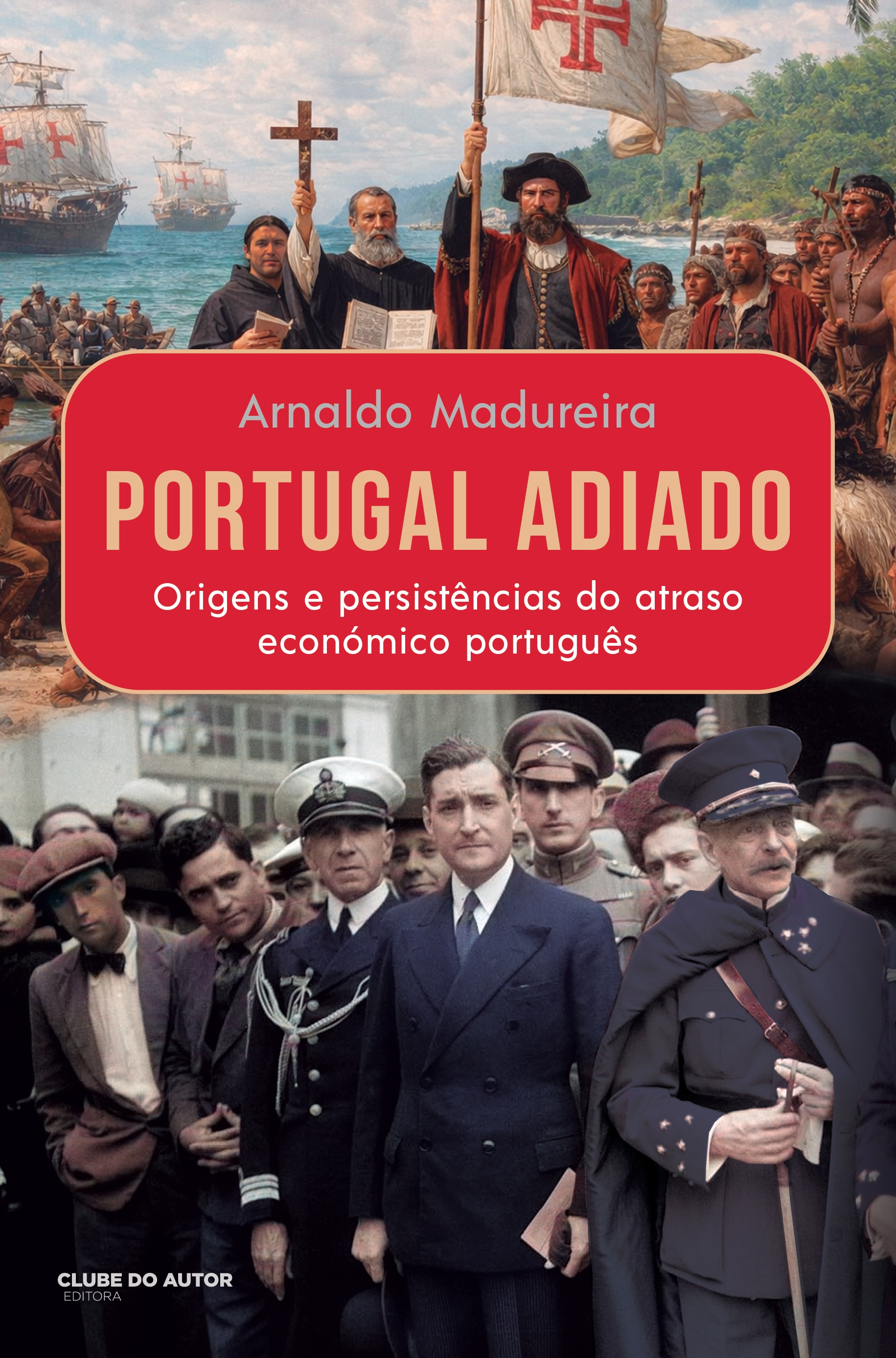 Imagem 0 de Portugal Adiado - Origens e persistências do atraso económico português
