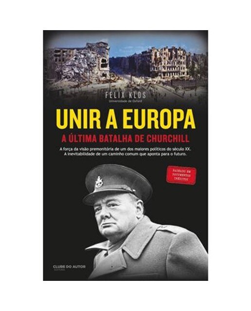 Unir a Europa - A última batalha de Churchill 1