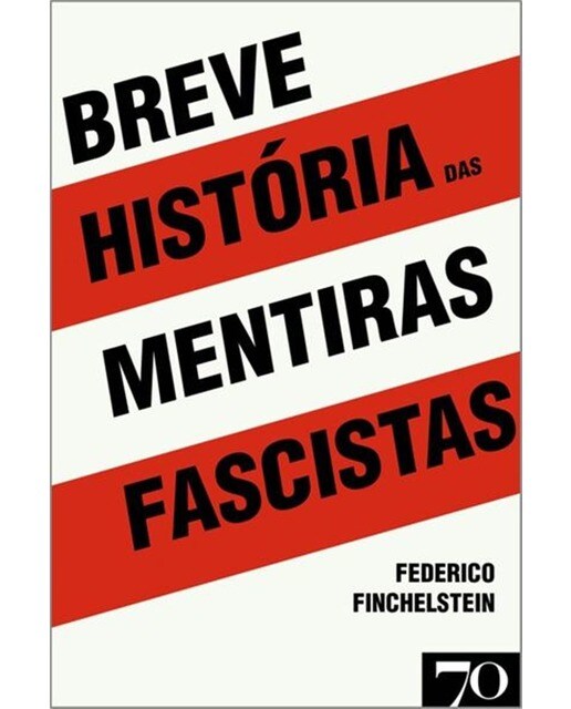 Breve História das Mentiras Fascistas 1