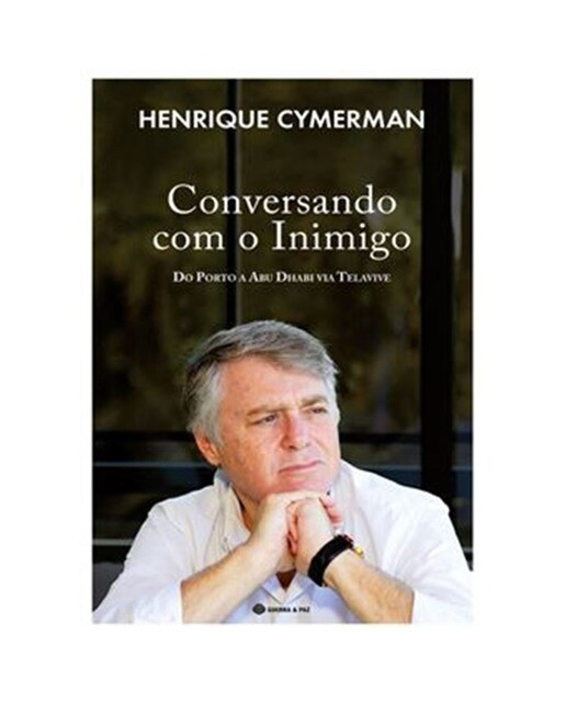 Imagem 0 de Conversando com o Inimigo - Do Porto a Abu Dahbi Via Telavive