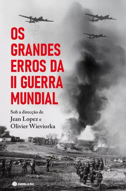 Imagem 0 de Os Grandes Erros da II Guerra Mundial